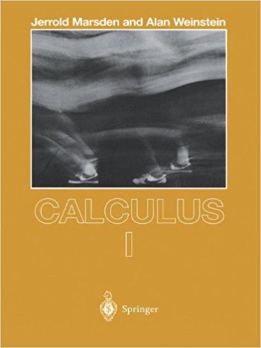 Calculus I - Jerrold Marsden, A. Weinstein - 2nd Edition 2 Calculus I – Jerrold Marsden A. Weinstein – 2nd Edition