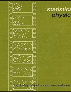 Statistical Physics: Berkeley Physics Course, Vol. 5 – F. Reif – 2nd Edition