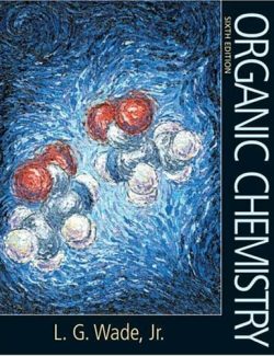Organic Chemistry – Leroy G. Wade, Jr – 6th Edition
