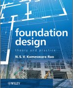 foundation design theory and practice n s v kameswara rao 1st edition