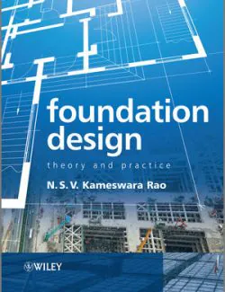 foundation design theory and practice n s v kameswara rao 1st edition