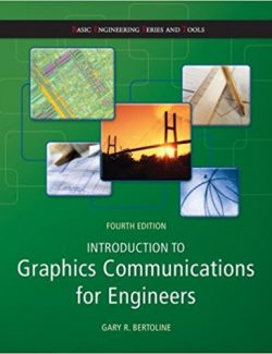 introduction to graphics communications for engineers gary r bertoline 4th edition
