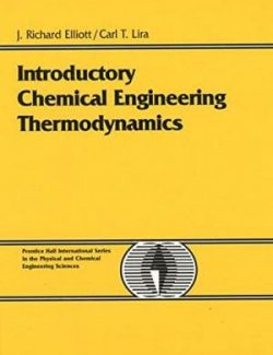 Introductory Chemical Engineering Thermodynamics – J. Richard Elliott – 1st Edition