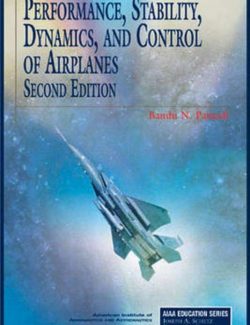 Performance, Stability, Dynamics and Control of Airplanes – Bandu N. Pamadi – 1st Edition