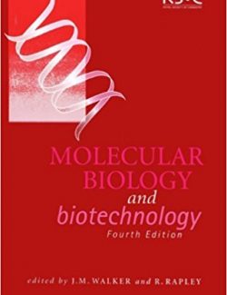 Molecular Biology and Biotechnology John M. Walker Ralph Rapley 4th Edition