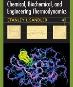 Chemical Biochemical and Engineering Thermodynamics Stanley I. Sandler 4th Edition