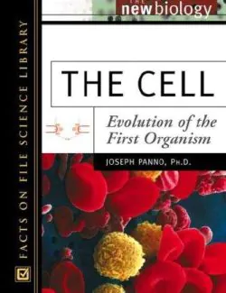 The Cell Evolution of the First Organism Joseph Panno 1st Edition