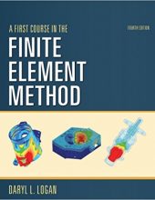A First Course in the Finite Element Method – Daryl L. Logan – 4th Edition