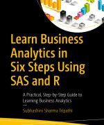 learn business analytics in six steps using sas and r subhashini sharma 1st edition 150x180 1