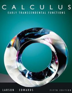 Calculus Early Transcendental Functions – Ron Larson, Bruce Edwards – 5th Edition