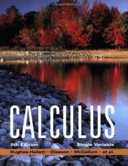 Calculus: Single Variable – D. Hughes-Hallett – 5th Edition