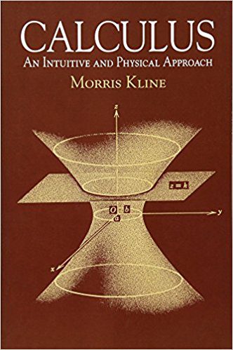 Calculus An Intuitive and Physical Approach – Morris Kline – 2nd Edition