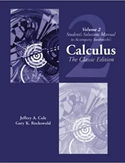 Calculus. The Classic Edition Vol.2 – Earl W. Swokowski, Jeffery A. Cole – 1st Edition