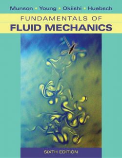 Fundamentals of Fluid Mechanics – Bruce R. Munson – 6th Edition