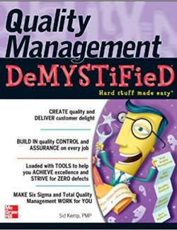 Quality Management Demystified; A Self Teaching Guide – Sid Kemp (McGraw-Hill) – 1st Edition