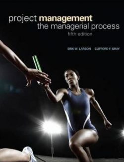 Project Management – Erik W. Larson, Clifford F. Gray – 5th Edition