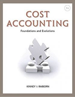 Cost Accounting – Cecily A. Raiborn, Michael R. Kinney – 9th Edition