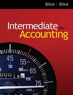 Intermediate Accounting – James D. Stice, Earl K. Stice – 18th Edition