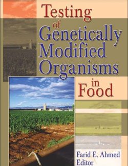 Testing of Genetically Modified Organisms in Food – Farid E. Ahmed – 1st Edition