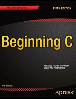 Beginning C From Novice to Professional – Ivor Horton – 5th Edition