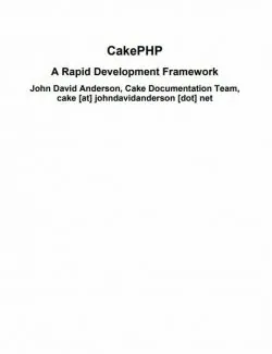 CakePHP a Rapid Development Framework – John Anderson – 1st Edition