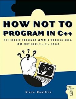 How Not to Program in C++ – Steve Oualline – 1st Edition