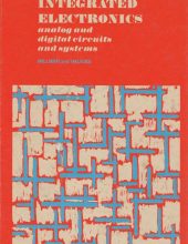 Integrated Electronics Analog and Digital Circuits and Systems – J. Millman, C. Halkias – 1st Edition