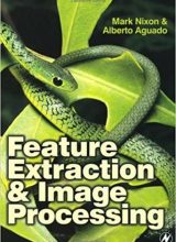 Feature Extraction and Image Processing – Mark S. Nixon, Alberto S. Aguado – 1st Edition feature extraction and image processing mark s nixon alberto s aguado