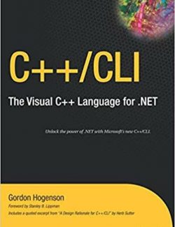 C++/CLI: The Visual C++ Language for .NET – Gordon Hogenson – 1st Edition