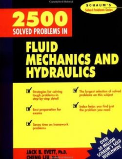 2500 Solved Problems in Fluid Mechanics & Hydraulics – Jack B. Evett – 1st Edition