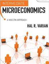 Intermediate Microeconomics: A Modern Approach – Hal R. Varian – 8th Edition