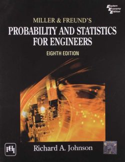 Probability and Statistics for Engineers – Miller & Freund’s – 8th Edition