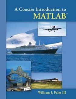 A Concise Introduction to MATLAB – William J. Palm III – 1st Edition