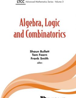 Algebra, Logic and Combinatorics – Shaun Bullett, Tom Fearn, Frank Smith – 1st Edition