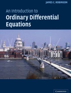 An Introduction to Ordinary Differential Equations – James C. Robinson – 1st Edition