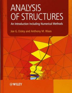 Analysis of Structures: An Introduction Including Numerical Methods – Joe G. Eisley, Antony M. Waas – 1st Edition