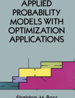 Applied Probability Models with Optimization Applications – Sheldon M. Ross – 2nd Edition