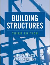 Building Structures – James Ambrose, Patrick Tripeny -3rd Edition