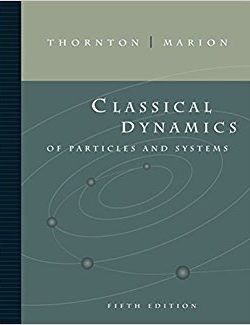 classical dynamics of particles and systems thornton marion 5th edition