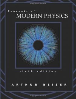 Concepts of Modern Physics – Arthur Beiser – 6th Edition