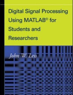 digital signal processing using matlab john w leis 1st edition