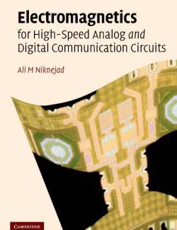 electromagnetics for high speed analog and digital communication circuits ali m niknejad 1st ed