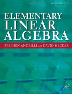 Elementary Linear Algebra – Stephen Andrilli, David Hecker – 4th Edition