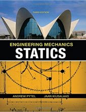 Engineering Mechanics: Statics – Andrew Pytel, Jaan Kiusalaas – 3rd Edition