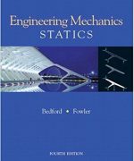 engineering mechanics statics anthony bedford wallace fowler 4th