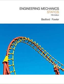 Engineering Mechanics: Statics – Anthony Bedford – 5th Edition