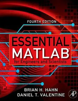 Essential MATLAB Engineers Scientists – Hann, Valentine – 4th Edition