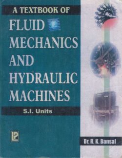 Fluid Mechanics and Hydraulic Machines – Dr. R. K. Bansal – 1st Edition