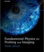 fundamental physics for probing and imaging wade allison 1st edition