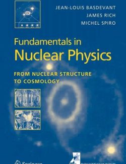 Fundamentals in Nuclear Physics – Jean-Louis Basdevant, James Rich, Michael Spiro – 1st Edition